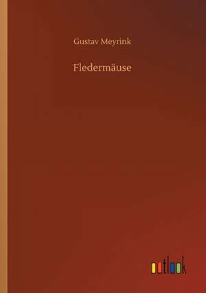 Fledermäuse de Gustav Meyrink