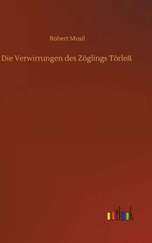 Die Verwirrungen des Zöglings Törleß de Robert Musil