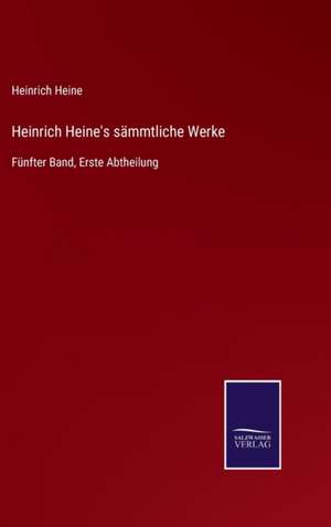 Heinrich Heine's sämmtliche Werke de Heinrich Heine