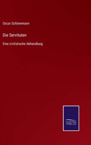 Die Servituten de Oscar Schönemann