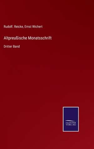 Altpreußische Monatsschrift de Rudolf. Reicke