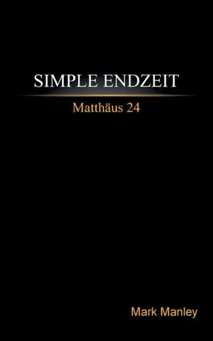 Simple Endzeit de Mark Manley