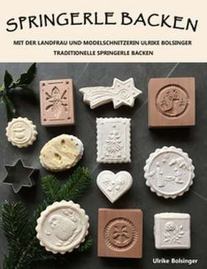 Springerle backen de Ulrike Bolsinger