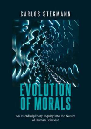 Evolution of Morals de Carlos Stegmann