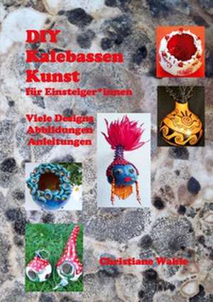KalebassenKunst de Christiane Wahle