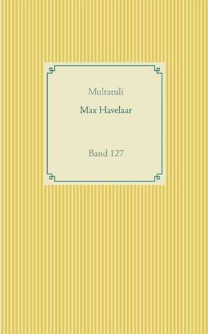 Max Havelaar de Multatuli