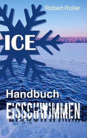 Handbuch Eisschwimmen de Robert Roller