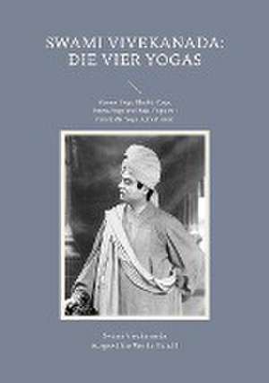 Die Vier Yogas de Swami Vivekananda