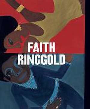 Faith Ringgold. Erweiterte Neuauflage