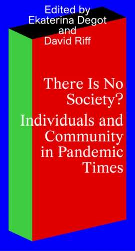 Degot, E: There Is No Society? Individuals and Community in