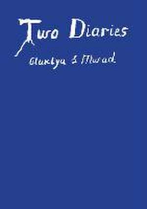 Zorava, M: Two Diaries. Gluklya & Murad