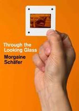 Morgaine Schäfer. Through the Looking Glass de Barbara Hofmann-Johnson