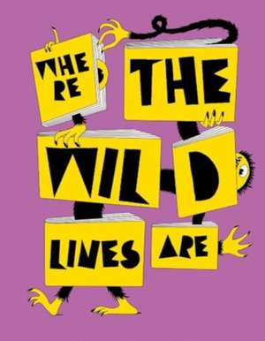 Where the wild lines are de Angelika Nollert