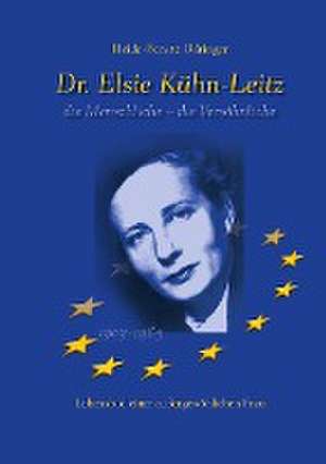 Dr. Elsie Kühn-Leitz de Heide-Renate Döringer