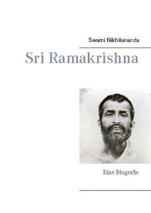 Sri Ramakrishna de Swami Nikhilananda