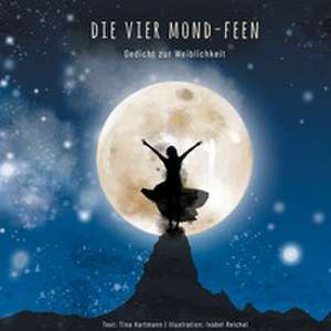 Die Vier Mond-Feen de Tina Hartmann