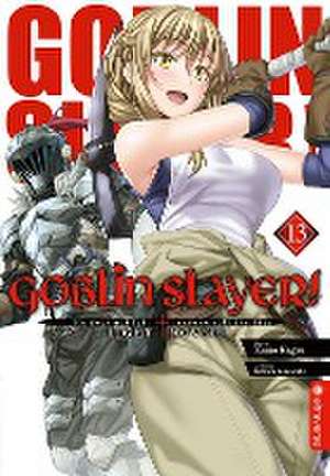 Goblin Slayer! Light Novel 13 de Kumo Kagyu