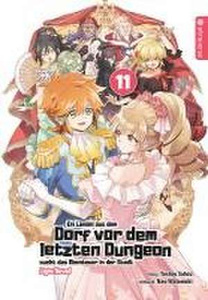 Ein Landei aus dem Dorf vor dem letzten Dungeon sucht das Abenteuer in der Stadt Light Novel 11 de Toshio Satou