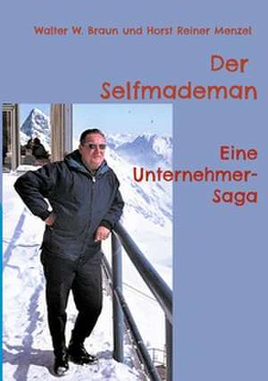 Der Selfmademan de Walter W. Braun