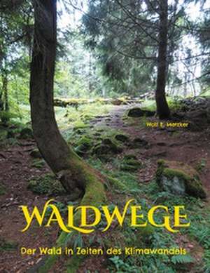 Waldwege de Wolf E. Matzker