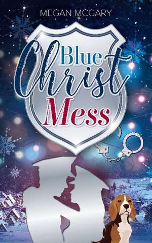 BlueChristMess de Megan McGary