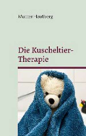 Die Kuscheltier-Therapie de Mutter Hautberg