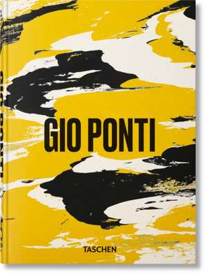 Gio Ponti. 45th Ed. de Lisa Licitra Ponti