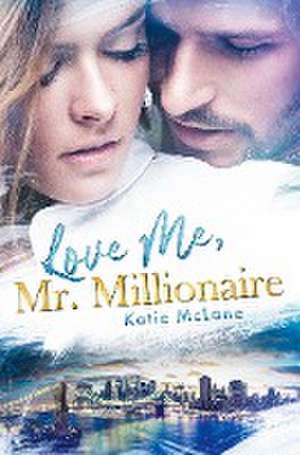 Love Me, Mr. Millionaire de Katie Mclane