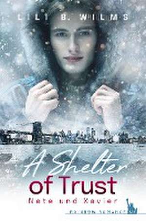 A Shelter of Trust: Nate und Xavier de Lili B. Wilms