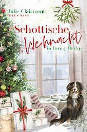 Schottische Weihnacht in Bonny Bridge de Julie Clairmont