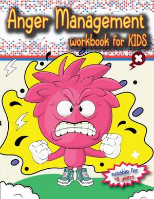 Anger Management Workbook for Kids de Luci Bill