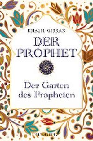 Der Prophet - Der Garten des Propheten de Kahlil Gibran