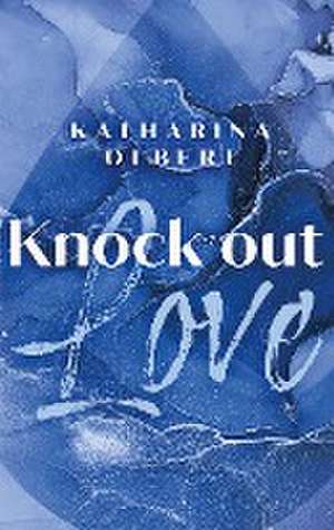 Knock Out Love de Katharina Olbert