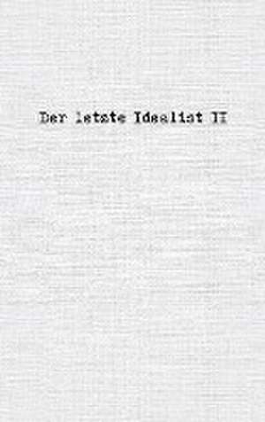 Der letzte Idealist II de der Letzte Idealist