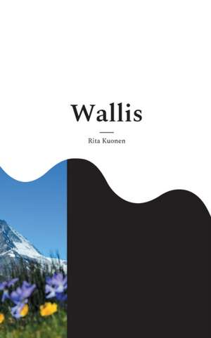 Wallis de Rita Kuonen