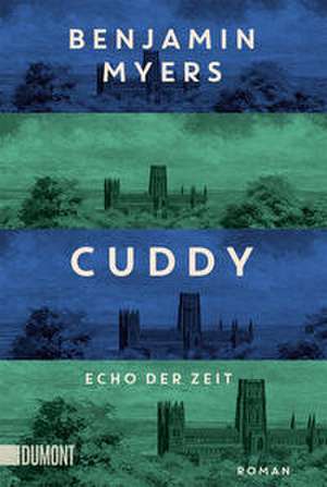 Cuddy - Echo der Zeit de Benjamin Myers
