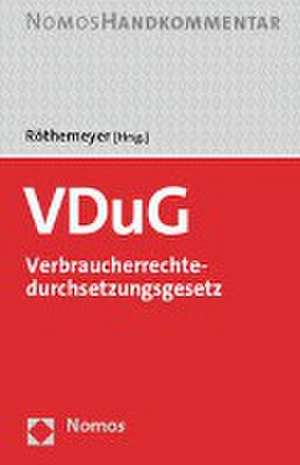 VDuG - Verbraucherrechtedurchsetzungsgesetz de Peter Röthemeyer