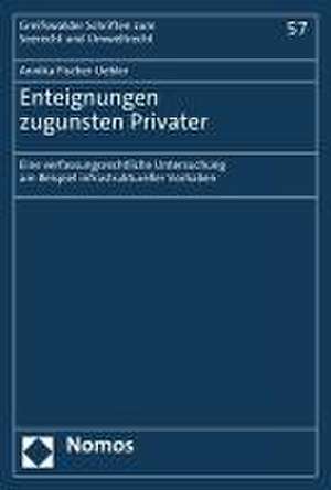 Enteignungen zugunsten Privater de Annika Fischer-Uebler