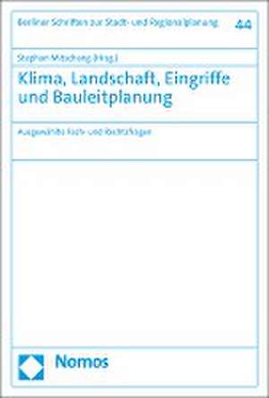 Klima, Landschaft, Eingriffe und Bauleitplanung de Stephan Mitschang