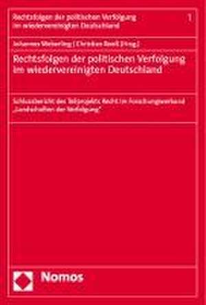 Rechtsfolgen der politischen Verfolgung im wiedervereinigten Deutschland de Johannes Weberling