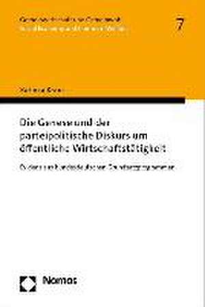 Die Genese und der parteipolitische Diskurs um öffentliche Wirtschaftstätigkeit de Katinka Kraus