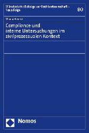 Compliance und interne Untersuchungen im zivilprozessualen Kontext de Maria Henke