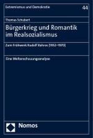 Bürgerkrieg und Romantik im Realsozialismus de Thomas Schubert