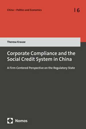 Corporate Compliance and the Social Credit System in China de Theresa Krause