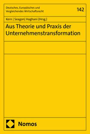 Aus Theorie und Praxis der Unternehmenstransformation de Christoph A. Kern