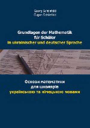 Grundlagen der Mathematik für Schüler in ukrainischer und deutscher Sprache de Georg Schönfeld