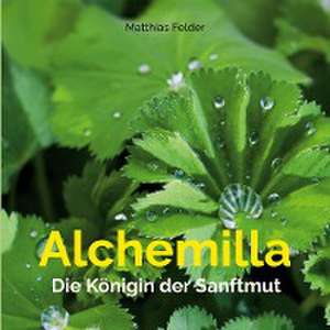 Alchemilla de Matthias Felder