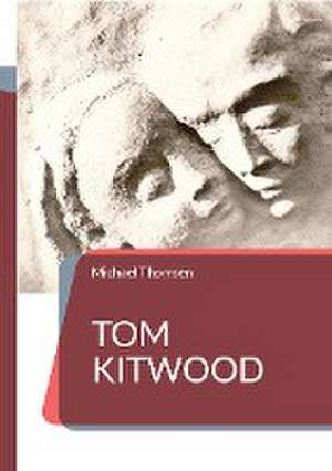 Tom Kitwood de Michael Thomsen