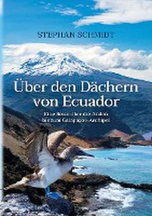 Über den Dächern von Ecuador de Stephan Schmidt