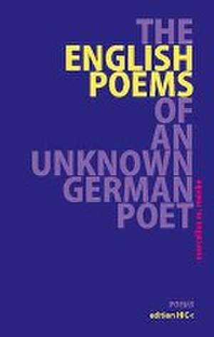 The English Poems of an Unknown German Poet de Marcellus M. Menke